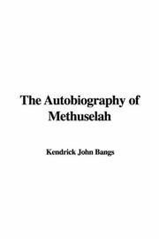 Cover of: The Autobiography of Methuselah by John Kendrick Bangs
