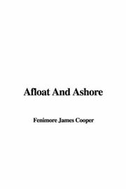 Cover of: Afloat And Ashore by James Fenimore Cooper