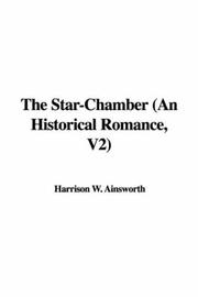 Cover of: The Star-Chamber (An Historical Romance, V2) by William Harrison Ainsworth