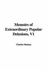 Cover of: Memoirs of Extraordinary Popular Delusions, V1