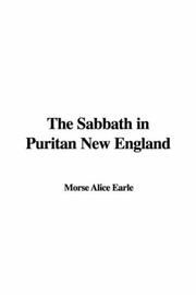 Cover of: The Sabbath in Puritan New England by Alice Morse Earle