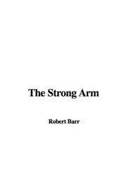 Cover of: The Strong Arm by Robert Barr