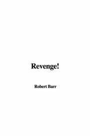 Cover of: Revenge! by Robert Barr