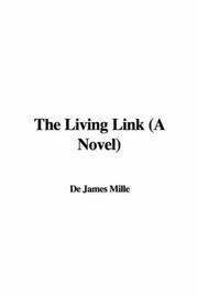 Cover of: The Living Link (A Novel) by James De Mille, James De Mille