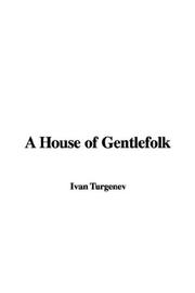 Cover of: A House of Gentlefolk | Ivan Sergeevich Turgenev