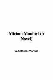 Cover of: Miriam Monfort (A Novel) by A. Catherine Warfield