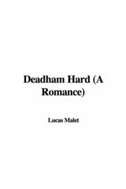 Cover of: Deadham Hard (A Romance) | Lucas Malet