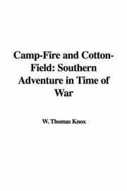 Cover of: Camp-Fire and Cotton-Field by W. Thomas Knox