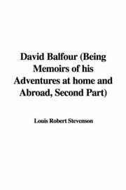 David Balfour (Being Memoirs of his Adventures at home and Abroad, Second Part)
