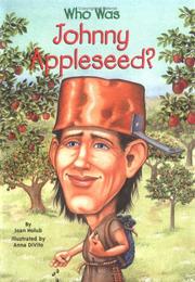 Cover of: Who was Johnny Appleseed? by Joan Holub