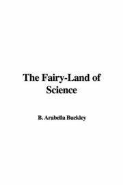 Cover of: The Fairy-Land of Science by Arabella B. Buckley