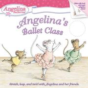 Cover of: Angelina's Ballet Class by Katharine Holabird