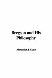 Cover of: Bergson and His Philosophy | Alexander J. Gunn