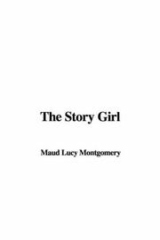 Cover of: The Story Girl by Lucy Maud Montgomery
