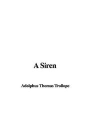 Cover of: A Siren by Thomas Adolphus Trollope