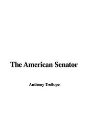 Cover of: The American Senator by Anthony Trollope