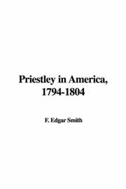 Cover of: Priestley in America, 1794-1804 | F. Edgar Smith