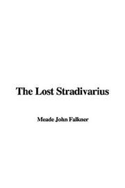 Cover of: The Lost Stradivarius | John Meade Falkner