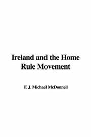 Cover of: Ireland and the Home Rule Movement by F. J. Michael McDonnell