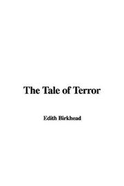 Cover of: The Tale of Terror by Edith Birkhead