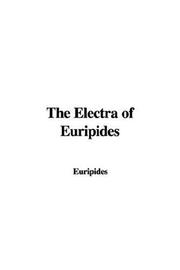 Cover of: The Electra of Euripides by Euripides