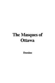 Cover of: The Masques of Ottawa