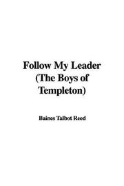 Cover of: Follow My Leader (The Boys of Templeton) by Talbot Baines Reed, Talbot Baines Reed