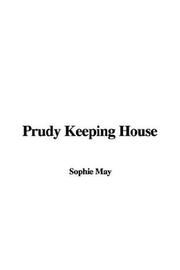 Cover of: Prudy Keeping House by Sophie May, Sophie May