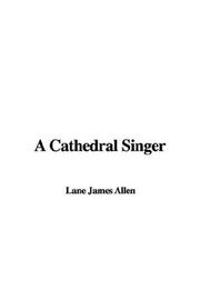 Cover of: A Cathedral Singer