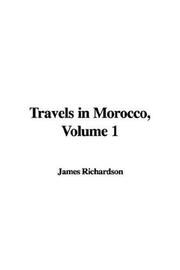 Cover of: Travels in Morocco, Volume 1