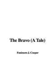 Cover of: The Bravo (A Tale) by James Fenimore Cooper