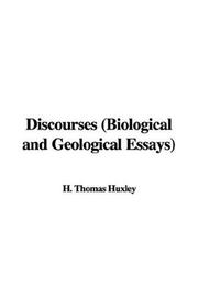 Cover of: Discourses (Biological and Geological Essays)