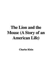 Cover of: The Lion and the Mouse (A Story of an American Life)