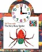 Cover of: Tell Time with The Very Busy Spider (The World of Eric Carle)