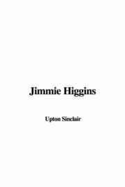 Cover of: Jimmie Higgins by Upton Sinclair, Upton Sinclair