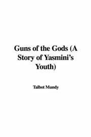Cover of: Guns of the Gods (A Story of Yasmini's Youth) by Talbot Mundy, Talbot Mundy
