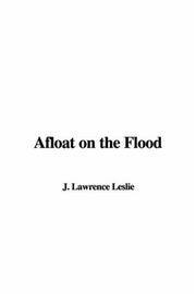 Cover of: Afloat on the Flood by J. Lawrence Leslie