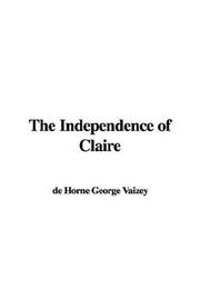 Cover of: The Independence of Claire