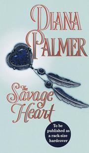 Cover of: The Savage Heart by Diana Palmer.