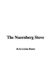 Cover of: The Nuernberg Stove by Ouida