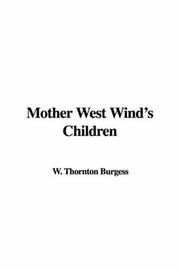 Cover of: Mother West Wind's Children by Thornton W. Burgess