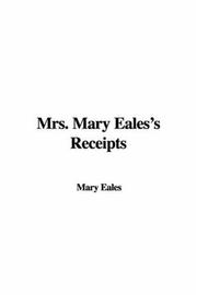 Cover of: Mrs. Mary Eales's Receipts by Mary Eales, Mary Eales