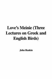 Cover of: Love's Meinie (Three Lectures on Greek and English Birds)