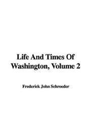 Cover of: Life And Times Of Washington, Volume 2