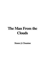 Cover of: The Man From the Clouds by J. Storer Clouston, J. Storer Clouston