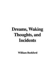 Cover of: Dreams, Waking Thoughts, and Incidents by William Beckford