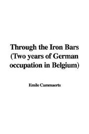 Cover of: Through the Iron Bars (Two years of German occupation in Belgium)