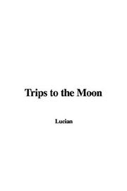 Cover of: Trips to the Moon