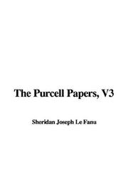 Cover of: The Purcell Papers, V3 by Joseph Sheridan Le Fanu