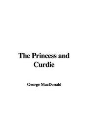 Cover of: The Princess and Curdie by George MacDonald